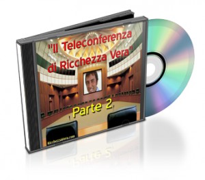 II Teleconferenza di Ricchezza Vera - parte 2