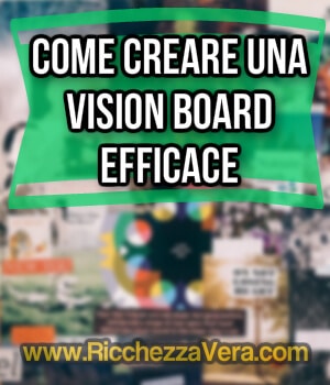 Come creare una Vision Board efficace