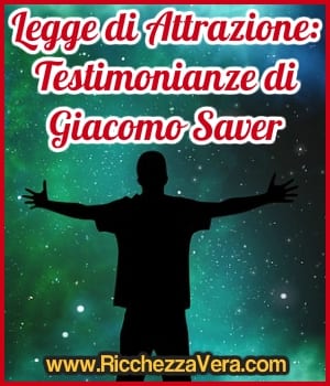 Legge di Attrazione: testimonianze di Giacomo Saver