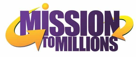 Mission to Millions