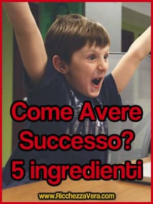 Come Avere Successo