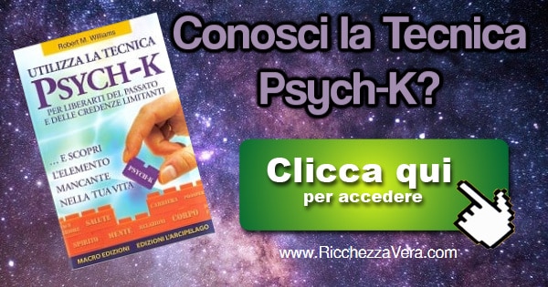 Utilizza la Tecnica Psych-k di Robert M. Williams