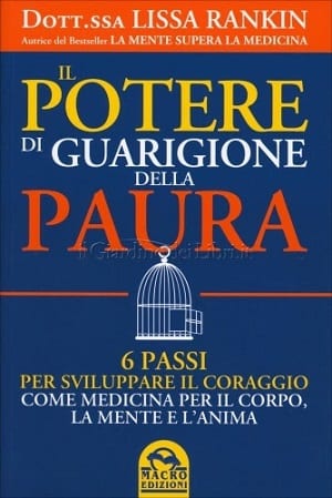 Il Potere di Guarigione della Paura - Lissa Rankin