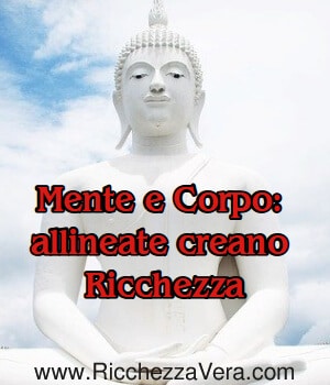 Mente e Corpo: allineate creano Ricchezza