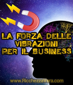 La legge di attrazione: la forza delle vibrazioni per il business