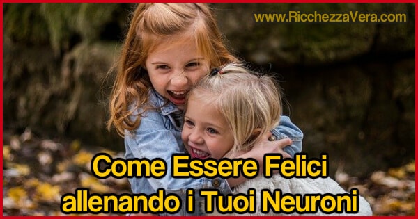 Come Essere Felici