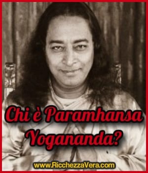 Chi è Paramhansa Yogananda?