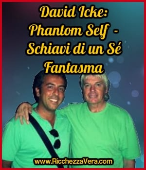 David Icke: Phantom Self – Schiavi di un Sé Fantasma