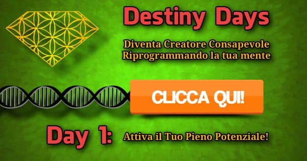 Destiny Days Diventa Creatore Consapevole riprogrammando la tua Mente 600 dna