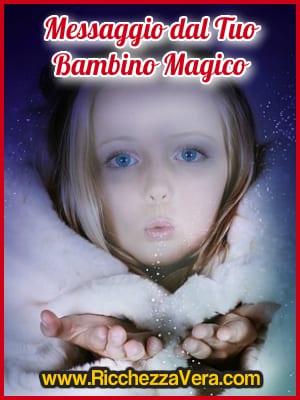 Magia Ricchezza messaggio Bambino Interiore 4