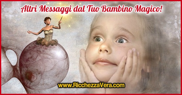 Magia Ricchezza messaggio Bambino Interiore 5